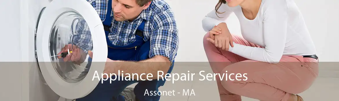 Appliance Repair Services Assonet - MA