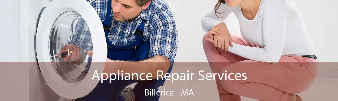 Appliance Repair Services Billerica - MA