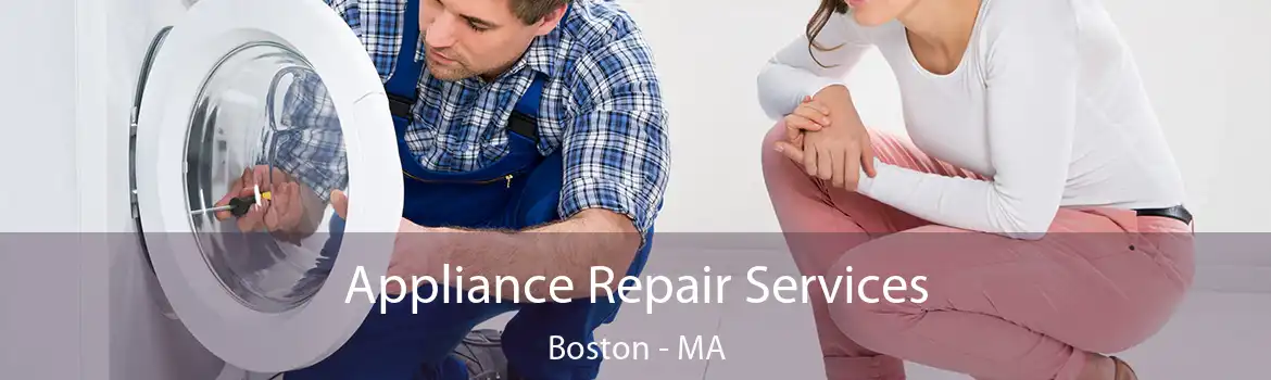 Appliance Repair Services Boston - MA