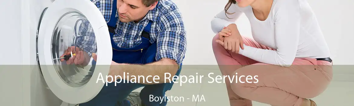 Appliance Repair Services Boylston - MA