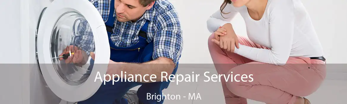 Appliance Repair Services Brighton - MA