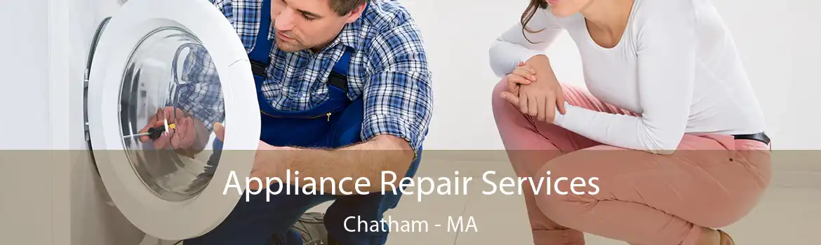 Appliance Repair Services Chatham - MA