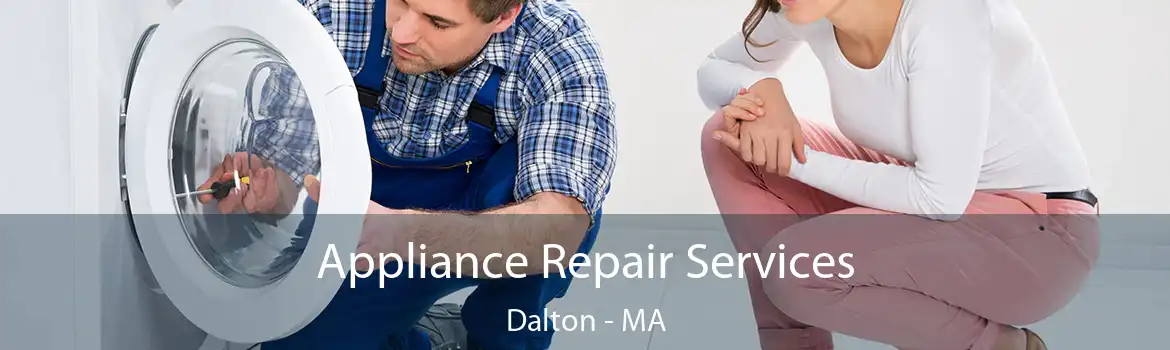 Appliance Repair Services Dalton - MA