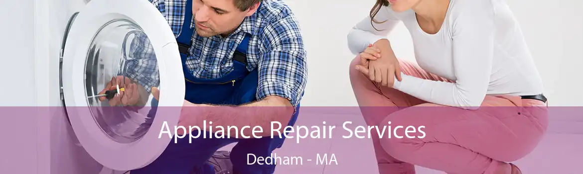 Appliance Repair Services Dedham - MA