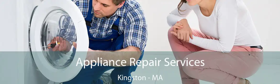 Appliance Repair Services Kingston - MA