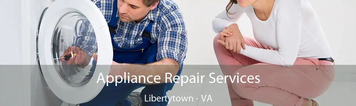 Appliance Repair Services Libertytown - VA