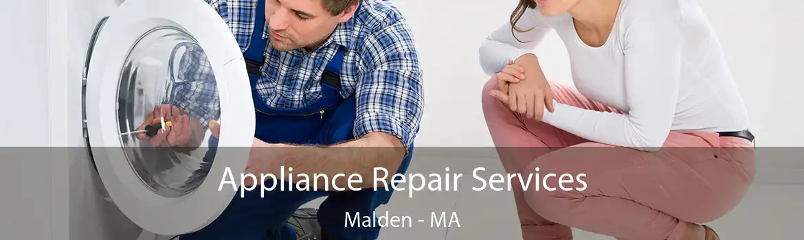 Appliance Repair Services Malden - MA