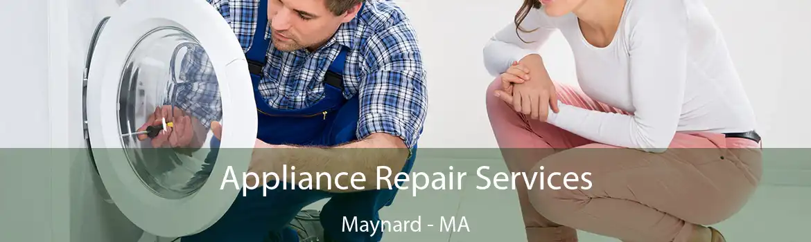 Appliance Repair Services Maynard - MA