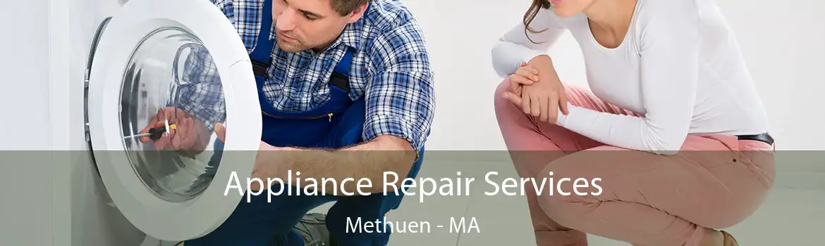 Appliance Repair Services Methuen - MA