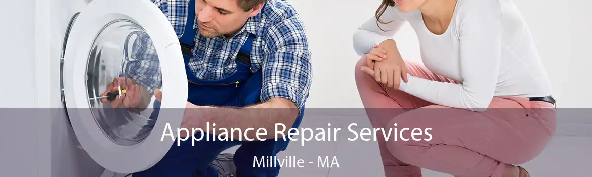 Appliance Repair Services Millville - MA