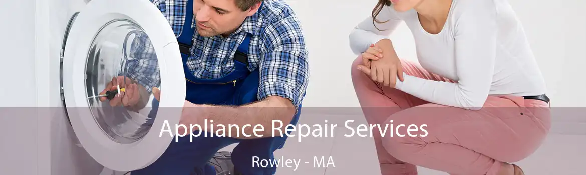 Appliance Repair Services Rowley - MA