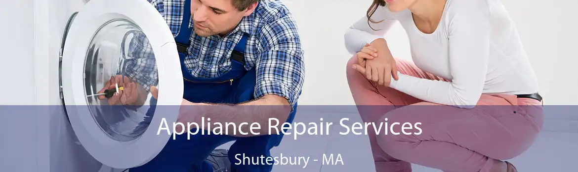 Appliance Repair Services Shutesbury - MA