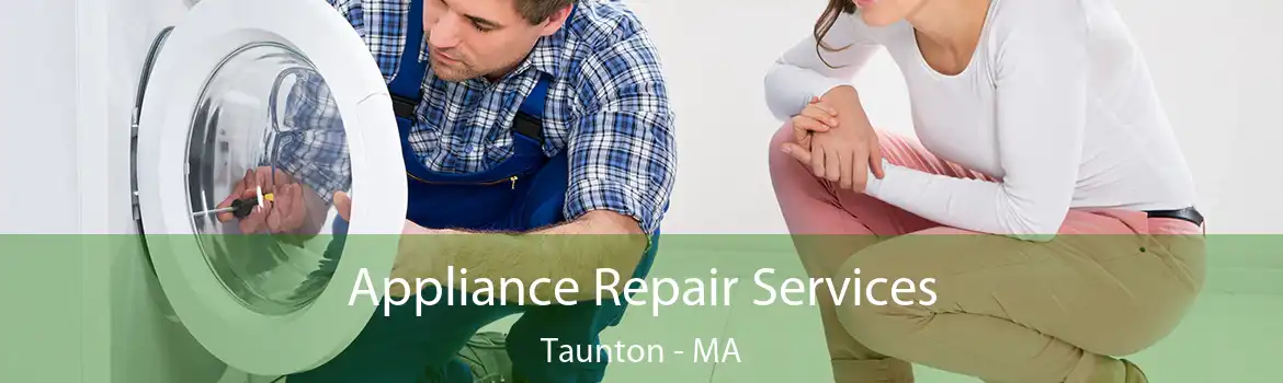 Appliance Repair Services Taunton - MA