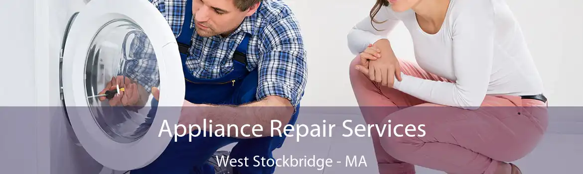 Appliance Repair Services West Stockbridge - MA