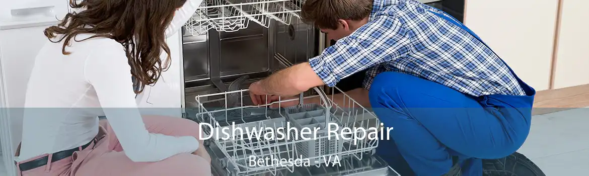 Dishwasher Repair Bethesda - VA