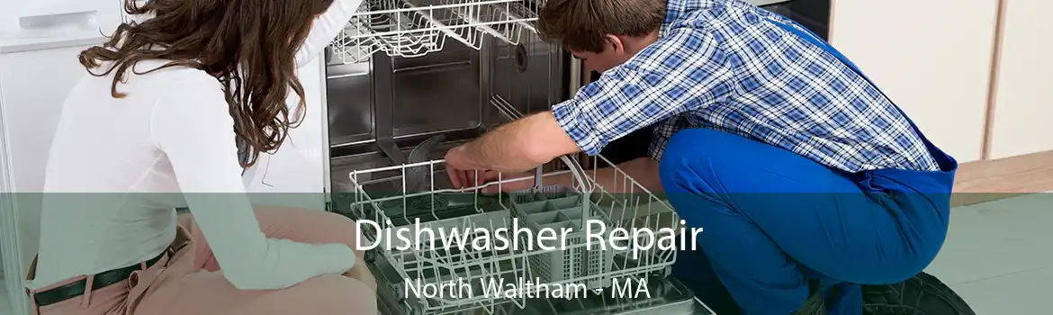 Dishwasher Repair North Waltham - MA