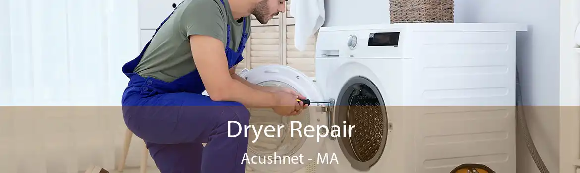 Dryer Repair Acushnet - MA