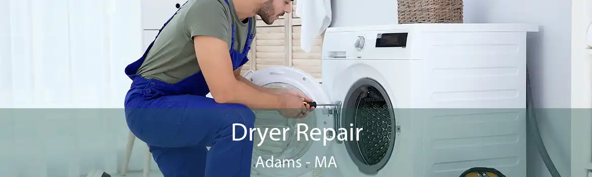 Dryer Repair Adams - MA