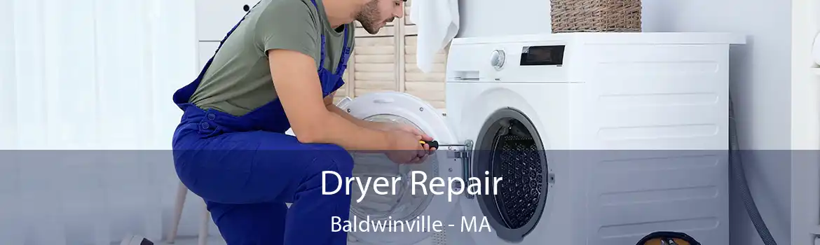 Dryer Repair Baldwinville - MA