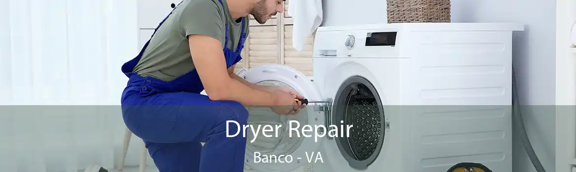 Dryer Repair Banco - VA