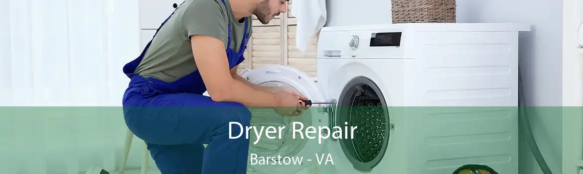 Dryer Repair Barstow - VA