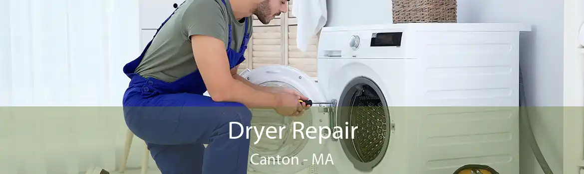 Dryer Repair Canton - MA