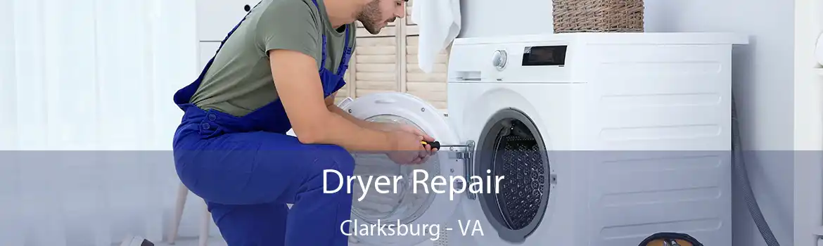 Dryer Repair Clarksburg - VA