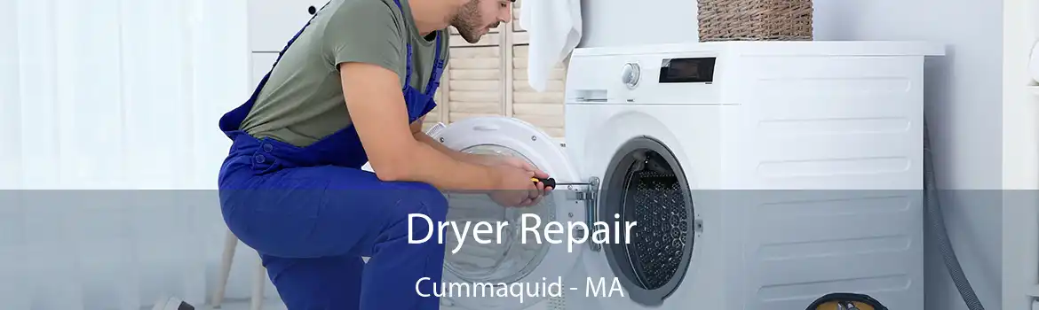 Dryer Repair Cummaquid - MA