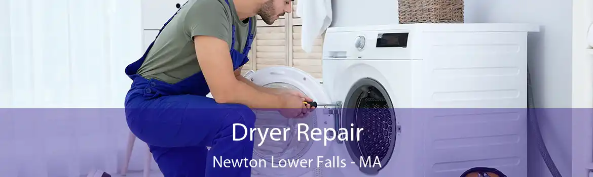 Dryer Repair Newton Lower Falls - MA