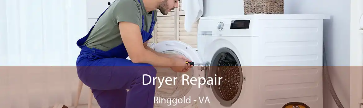 Dryer Repair Ringgold - VA