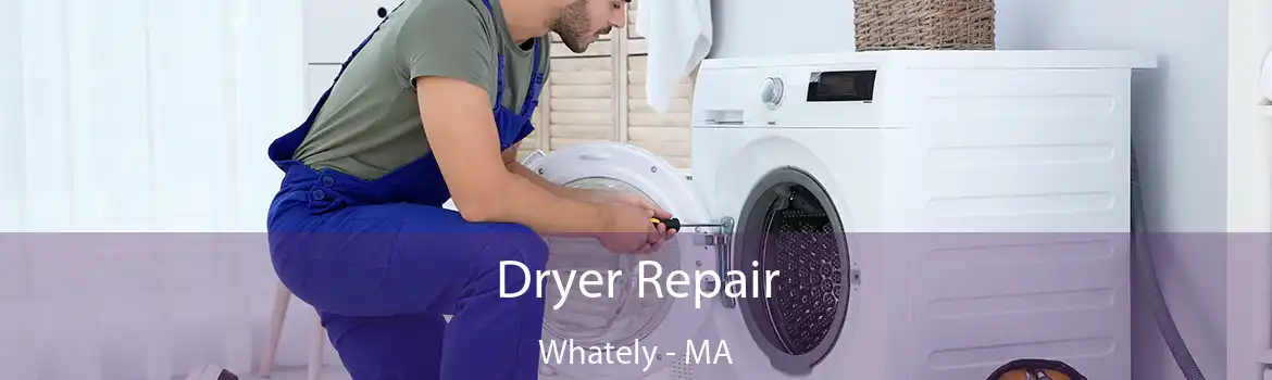 Dryer Repair Whately - MA