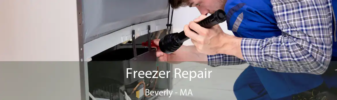 Freezer Repair Beverly - MA