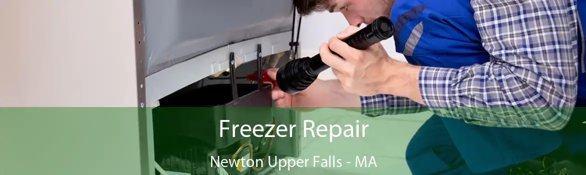 Freezer Repair Newton Upper Falls - MA