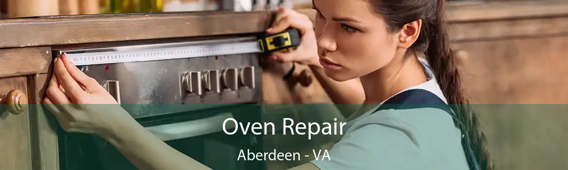 Oven Repair Aberdeen - VA