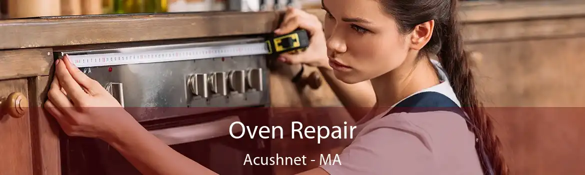 Oven Repair Acushnet - MA