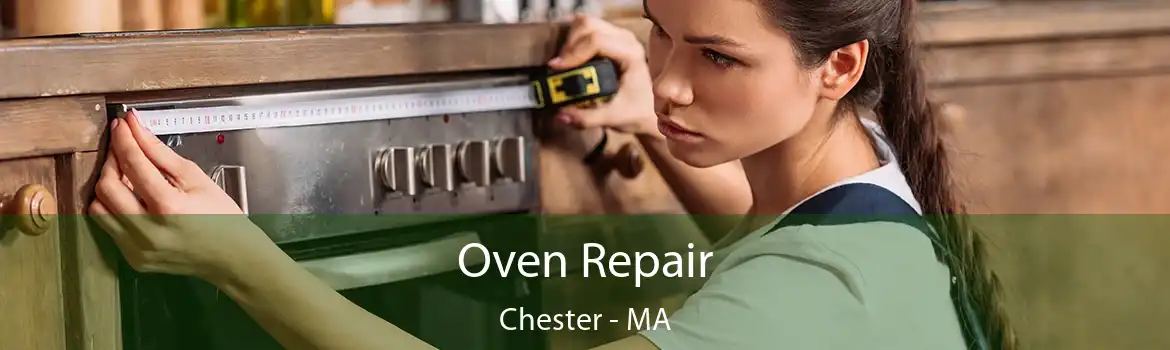 Oven Repair Chester - MA