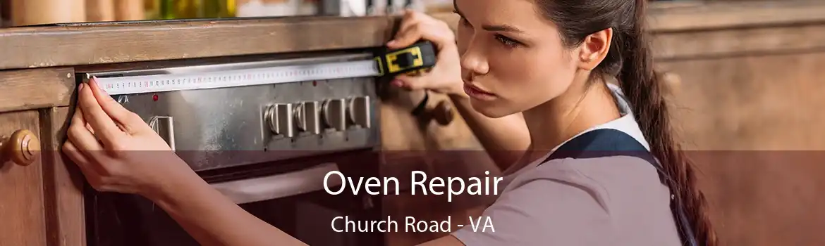 Oven Repair Church Road - VA