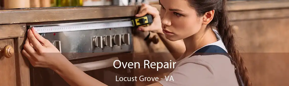 Oven Repair Locust Grove - VA