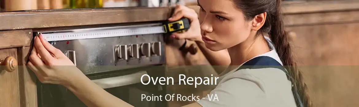 Oven Repair Point Of Rocks - VA