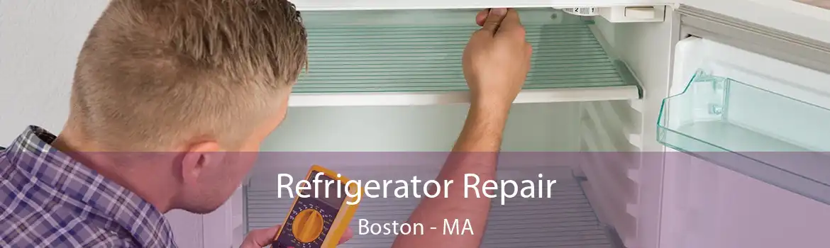 Refrigerator Repair Boston - MA