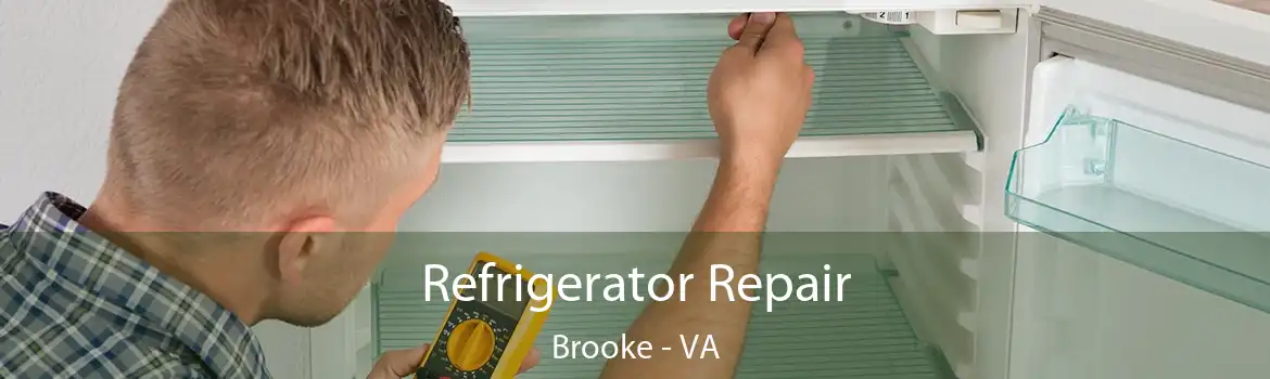 Refrigerator Repair Brooke - VA