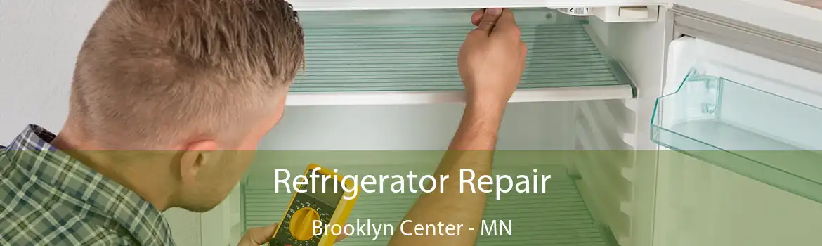 Refrigerator Repair Brooklyn Center - MN