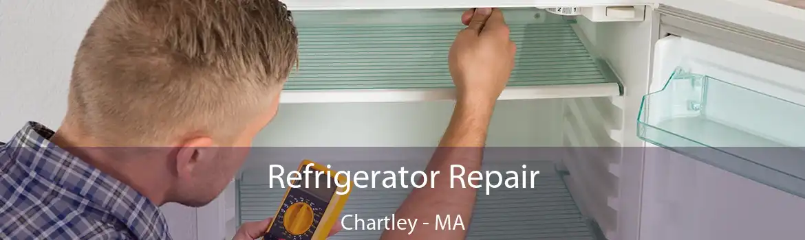 Refrigerator Repair Chartley - MA