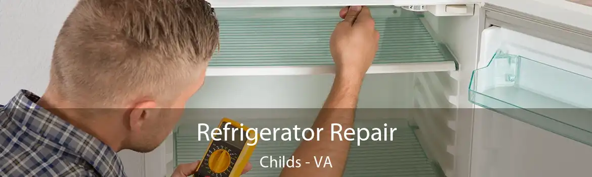 Refrigerator Repair Childs - VA