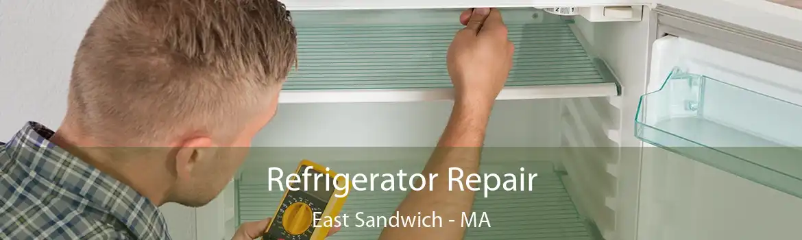 Refrigerator Repair East Sandwich - MA