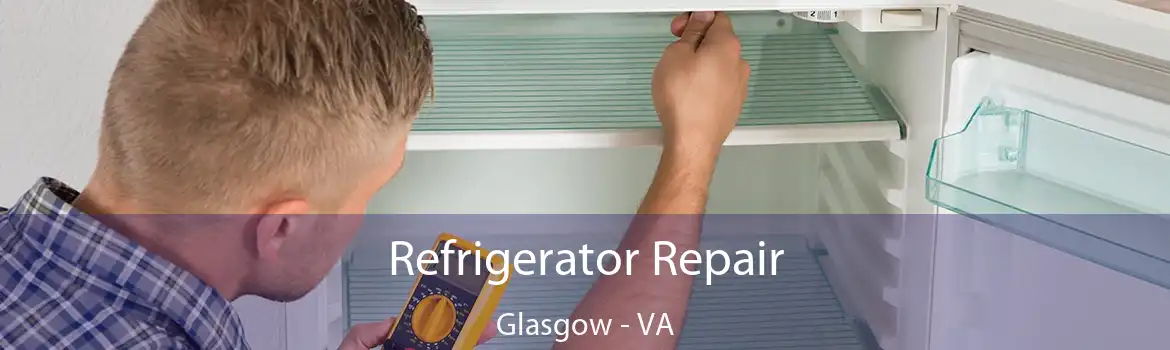 Refrigerator Repair Glasgow - VA