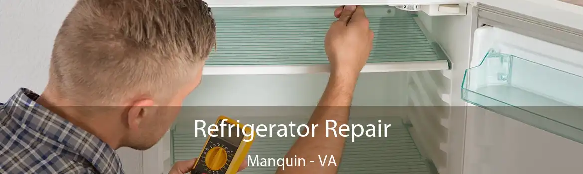 Refrigerator Repair Manquin - VA