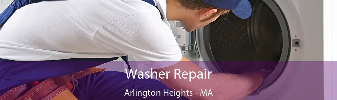 Washer Repair Arlington Heights - MA