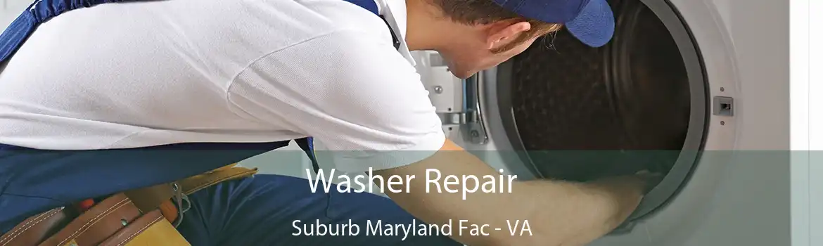 Washer Repair Suburb Maryland Fac - VA